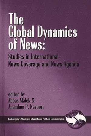 Seller image for Global Dynamics of News : Studies in International News Coverage and News Agendas for sale by GreatBookPricesUK