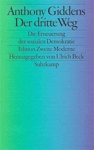 Imagen del vendedor de Der dritte Weg: Die Erneuerung der sozialen Demokratie Die Erneuerung der sozialen Demokratie a la venta por Berliner Bchertisch eG