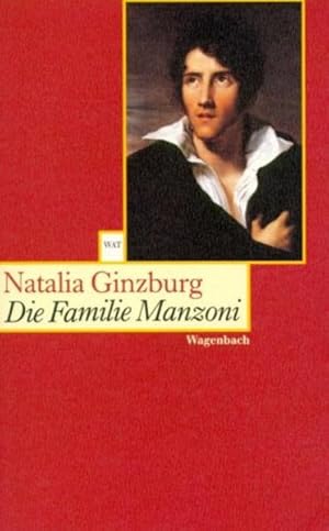 Die Familie Manzoni: Aus d. Italien. v. Maja Pflug. , (WAT) Natalia Ginzburg. aus dem Ital. von M...