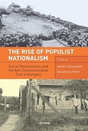 Seller image for Rise of Populist Nationalism : Social Resentments and Capturing the Constitution in Hungary for sale by GreatBookPricesUK