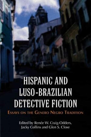Image du vendeur pour Hispanic And Luso-brazilian Detective Fiction : Essays on the Gtnero Negro Tradition mis en vente par GreatBookPricesUK
