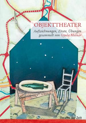 Objekttheater: Aufzeichnungen, Zitate, Übungen (Außer den Reihen) Aufzeichnungen, Zitate, Übungen