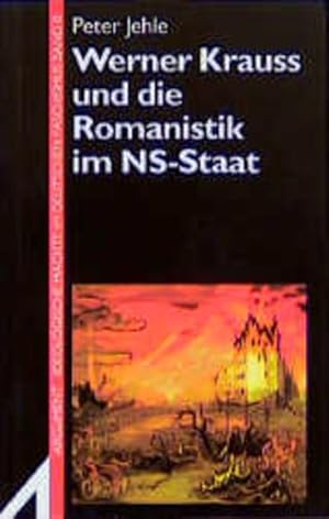 Werner Krauss und die Romanistik im NS-Staat Peter Jehle