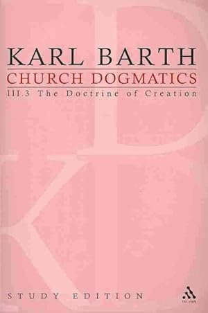 Immagine del venditore per Church Dogmatics : The Doctrine of Creation, Section 48-49: the Creator and His Creature I venduto da GreatBookPrices