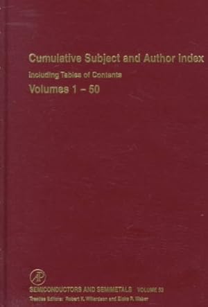 Image du vendeur pour Semiconductors and Semimetals : Cumulative Subject and Author Index Including Tables of Contents, Volumes 1-50 mis en vente par GreatBookPrices