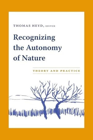 Bild des Verkufers fr Recognizing the Autonomy of Nature : Theory And Practice zum Verkauf von GreatBookPrices