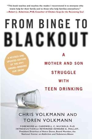 Seller image for From Binge to Blackout : A Mother And Son Struggle With Teen Drinking for sale by GreatBookPrices