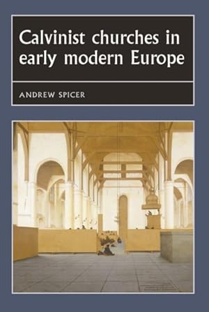 Seller image for Calvinist Churches in Early Modern Europe for sale by GreatBookPrices