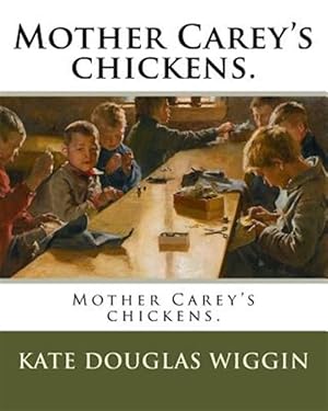 Image du vendeur pour Mother Carey's Chickens. mis en vente par GreatBookPrices