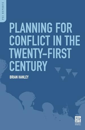 Image du vendeur pour Planning for Conflict in the Twenty-first Century mis en vente par GreatBookPrices