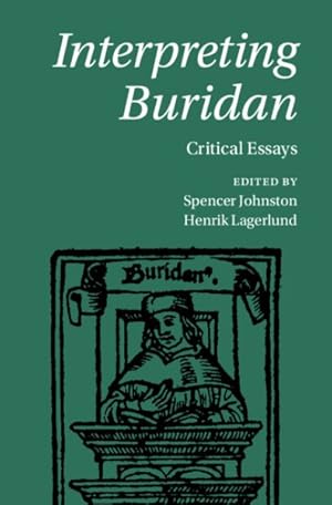 Immagine del venditore per Interpreting Buridan : Critical Essays venduto da GreatBookPrices