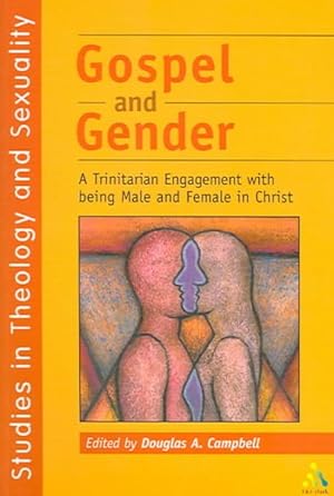 Bild des Verkufers fr Gospel and Gender : A Trinitarian Engagement With Being Male and Female in Christ zum Verkauf von GreatBookPrices