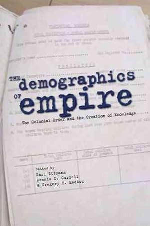 Seller image for Demographics of Empire : The Colonial Order and the Creation of Knowledge for sale by GreatBookPrices