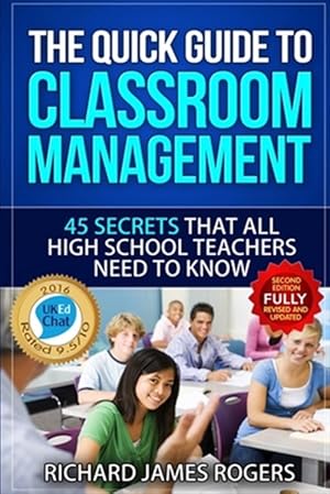 Image du vendeur pour The Quick Guide to Classroom Management: 45 Secrets That all High School Teachers Need to Know mis en vente par GreatBookPrices