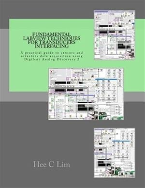 Seller image for Fundamental LabVIEW Techniques for Transducers Interfacing: A Practical Guide to Sensors and Actuators Data Acquisition and Interfacing Using Digilent for sale by GreatBookPrices