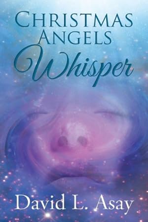 Seller image for Christmas Angels Whisper : A Christmas Story for sale by GreatBookPrices