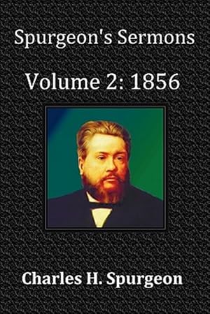 Seller image for Spurgeon's Sermons Volume 2: 1856- with full scriptural index for sale by GreatBookPrices