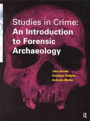 Seller image for Studies in Crime : An Introduction to Forensic Archaeology for sale by GreatBookPrices