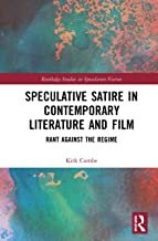 Seller image for Speculative Satire in Contemporary Literature and Film : Rant Against the Regime for sale by GreatBookPrices