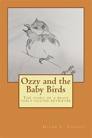 Image du vendeur pour Ozzy and the Baby Birds mis en vente par GreatBookPrices