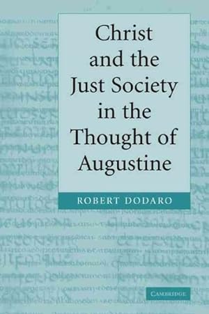 Seller image for Christ and the Just Society in the Thought of Augustine for sale by GreatBookPrices