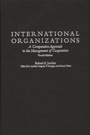 Imagen del vendedor de International Organizations : A Comparative Approach to the Management of Cooperation a la venta por GreatBookPrices