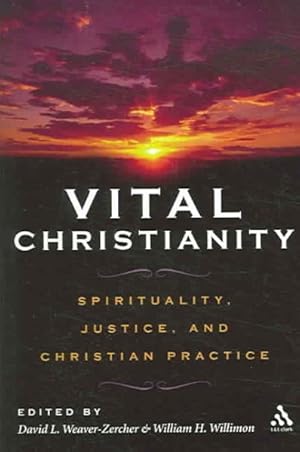 Seller image for Vital Christianity : Spirituality, Justice, And Christian Practice for sale by GreatBookPrices