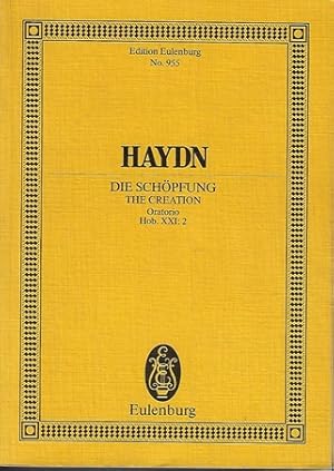 Die Schöpfung = The Creation : Oratorium. Oratorio Hob. XXI: 2 Joseph Haydn. Text nach Miltons Ve...