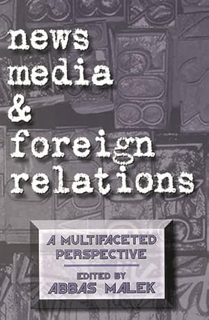 Seller image for News Media and Foreign Relations : A Multifaceted Perspective for sale by GreatBookPrices