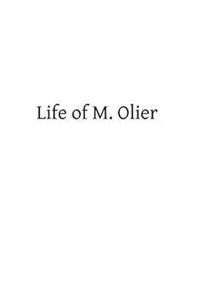 Bild des Verkufers fr Life of M. Olier zum Verkauf von GreatBookPrices