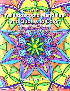 Imagen del vendedor de Big Kids Coloring Book : Kaleidoscopic Mandalas and Quotes to Color a la venta por GreatBookPrices