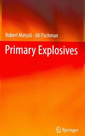 Bild des Verkufers fr Primary Explosives zum Verkauf von GreatBookPrices