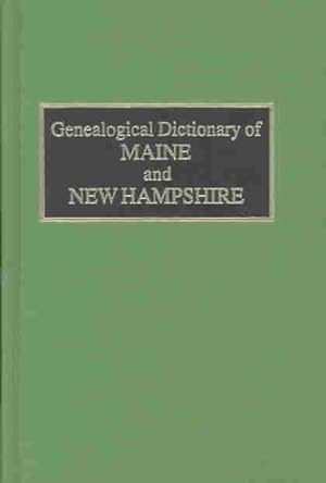 Immagine del venditore per Genealogical Dictionary of Maine and New Hampshire venduto da GreatBookPrices