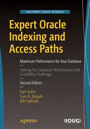 Imagen del vendedor de Expert Oracle Indexing and Access Paths : Maximum Performance for Your Database a la venta por GreatBookPrices