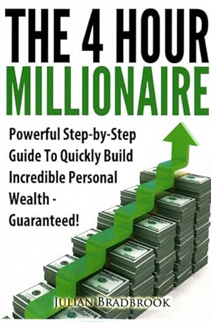 Imagen del vendedor de 4 Hour Millionaire : Powerful Step-by-Step Guide to Quickly Build Incredible Personal Wealth - Guaranteed a la venta por GreatBookPrices