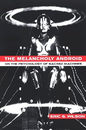 Seller image for Melancholy Android : On the Psychology of Sacred Machines for sale by GreatBookPrices