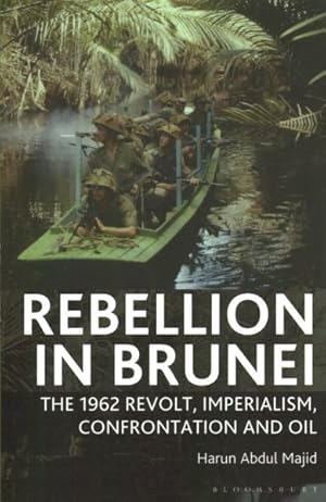 Seller image for Rebellion in Brunei : The 1962 Revolt, Imperialism, Confrontation and Oil for sale by GreatBookPrices