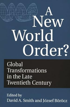 Bild des Verkufers fr New World Order? : Global Transformations in the Late Twentieth Century zum Verkauf von GreatBookPrices