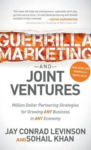 Imagen del vendedor de Guerrilla Marketing and Joint Ventures : Million Dollar Partnering Strategies for Growing Any Business in Any Economy a la venta por GreatBookPrices