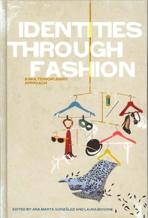 Imagen del vendedor de Identities Through Fashion : A Multidisciplinary Approach a la venta por GreatBookPrices