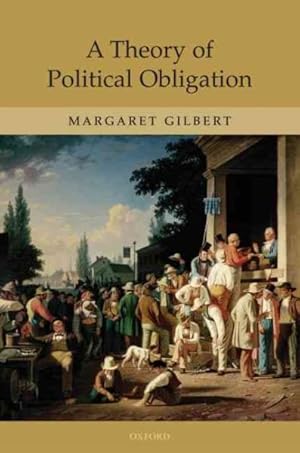 Immagine del venditore per Theory of Political Obligation : Membership, Commitment, and the Bonds of Society venduto da GreatBookPrices