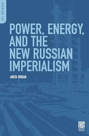 Imagen del vendedor de Power, Energy, and the New Russian Imperialism a la venta por GreatBookPrices