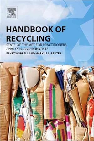 Seller image for Handbook of Recycling : State-of-the-Art for Practitioners, Analysts and Scientists for sale by GreatBookPrices