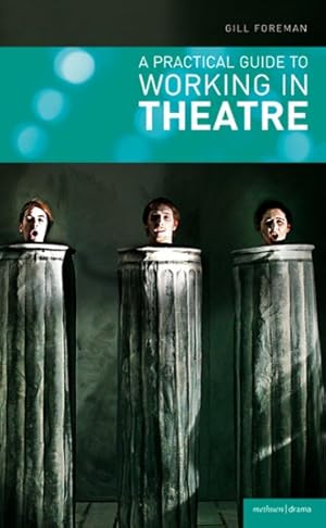 Immagine del venditore per Practical Guide to Working in Theatre venduto da GreatBookPrices