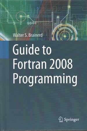 Imagen del vendedor de Guide to Fortran 2008 Programming a la venta por GreatBookPrices