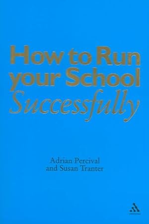 Seller image for How To Run Your School Successfully for sale by GreatBookPrices