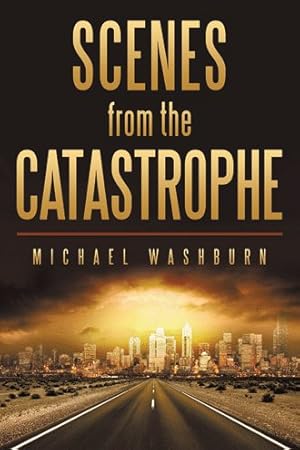 Immagine del venditore per Scenes from the Catastrophe venduto da GreatBookPrices