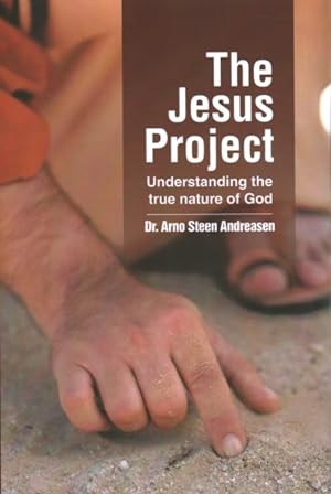 Seller image for Jesus Project : Understanding the True Nature of God for sale by GreatBookPrices