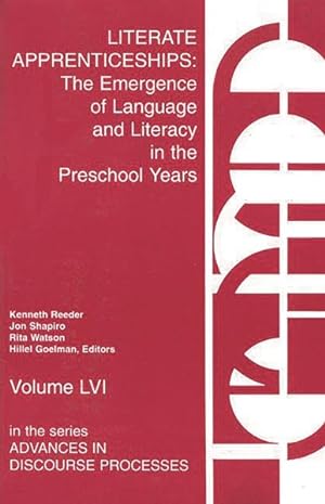 Immagine del venditore per Literate Apprenticeships : The Emergence of Language and Literacy in the Preschool Years venduto da GreatBookPrices