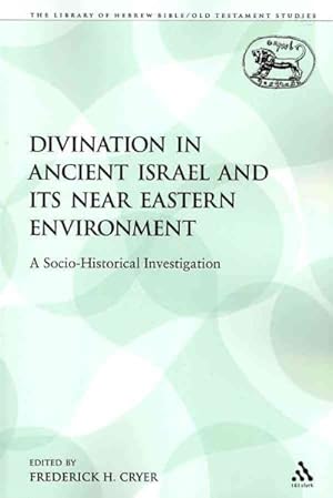 Seller image for Divination in Ancient Israel and Its Near Eastern Environment : A Socio-Historical Investigation for sale by GreatBookPrices